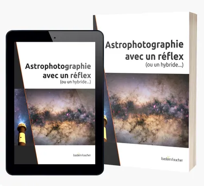 Astrophotographie avec un réflex – Bastien Foucher